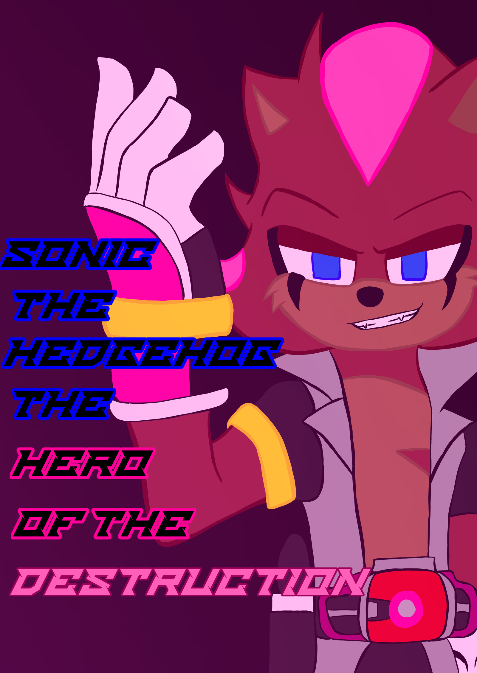Sonic the hedgehog The hero of destruction